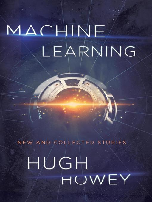 Title details for Machine Learning by Hugh Howey - Available